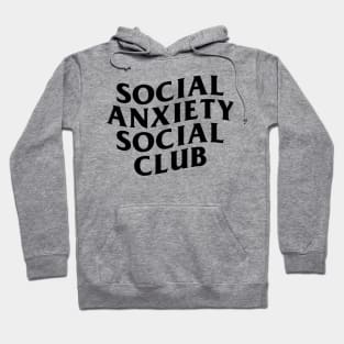 Social Anxiety Social Club (black print) Hoodie